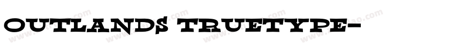 Outlands Truetype字体转换